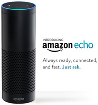 Amazon Echo Always Ready, Connected, and Fast.